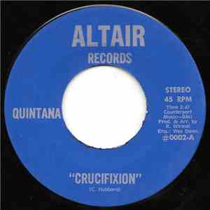 Quintana  - Crucifixion / Get A Little Jesus