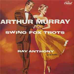 Ray Anthony And His Orchestra / Arthur Murray - Swing Fox Trots