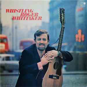 Roger Whittaker - Whistling Roger Whittaker