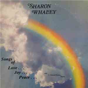 Sharon Whaley With C. Edward Thomas - Songs Of Love...Joy...Peace...