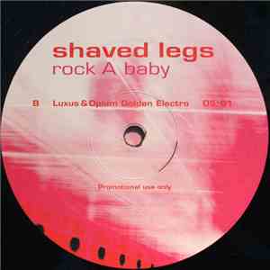 Shaved Legs - Rock A Baby (Remixes)