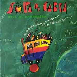 Sopa De Cabra - Dies De Carretera. Totes Les Cançons 1989-1992