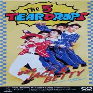 The 5 Teardrops - 夢見るJack & Betty