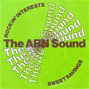 The ABN Sound - Rockin' Interests / Sweet Savings