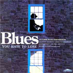 Various - Blues You Hate To Lose