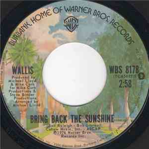 Wallis - Bring Back The Sunshine / Where The Boys Are