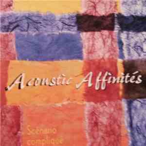 Acoustic Affinités - Scénario compliqué