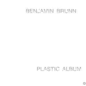 Benjamin Brunn - Plastic Album