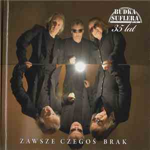 Budka Suflera - Zawsze Czegoś Brak
