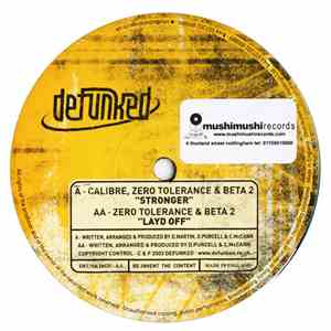 Calibre & Zero Tolerance & Beta 2 - Stronger / Layd Off