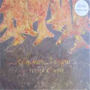 Common Tongues - Tether & Twine