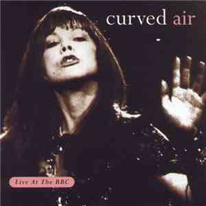 Curved Air - Live At The BBC
