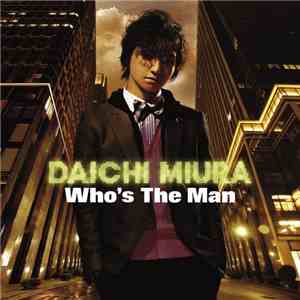 Daichi Miura - Who's The Man