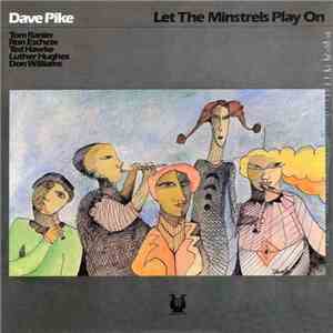 Dave Pike - Let The Minstrels Play On