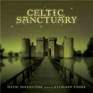 David Arkenstone Featuring Fisher  - Celtic Sanctuary