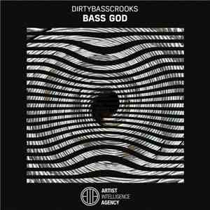 Dirtybasscrooks - Bass God