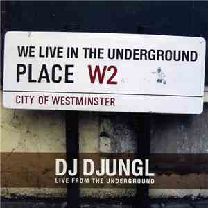 DJ Djungl - The Live In The Underground