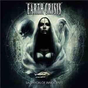 Earth Crisis - Salvation Of Innocents