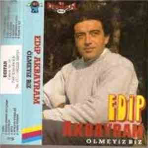 Edip Akbayram - Olmeyiz Biz