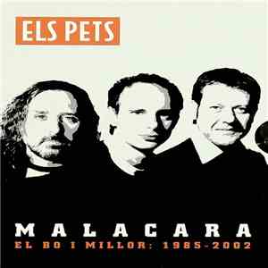 Els Pets - Malacara. El Bo I Millor: 1985-2002