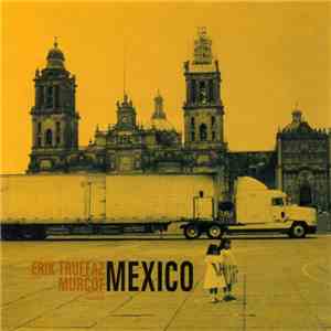 Erik Truffaz / Murcof - Mexico