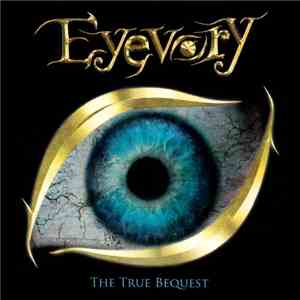Eyevory - The True Bequest