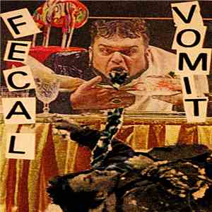 Fecal Vomit - Eat It