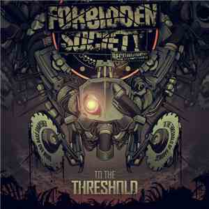 Forbidden Society - To The Threshold