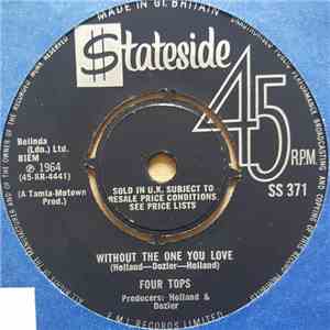 Four Tops - Without The One You Love / Love Has Gone