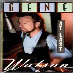 Gene Watson - At Last