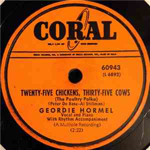 Geordie Hormel - Twenty-Five Chickens, Thirty-Five Cows / Sweet Georgia Bro ...