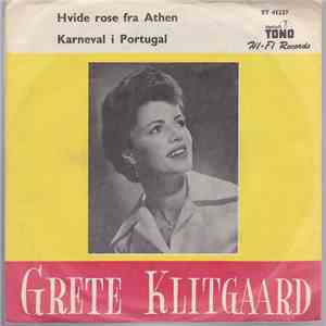Grete Klitgaard - Hvide Rose Fra Athen / Karneval I Portugal