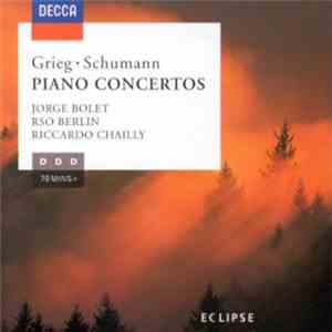 Grieg • Schumann - Jorge Bolet / RSO Berlin / Riccardo Chailly - Piano Conc ...