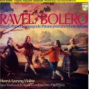 Henryk Szeryng, Maurice Ravel, Paul Paray, Igor Markevitch, Kiril Kondrashi ...