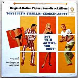 Johnny Williams - Not With My Wife, You Don't! (Original Motion Picture Sou ...