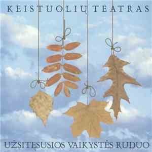Keistuolių Teatras - Užsitęsusios Vaikystės Ruduo