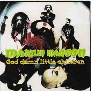 Marilyn Manson - God Damn Little Children