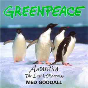 Med Goodall - Greenpeace - Antartica (The Last Wilderness)