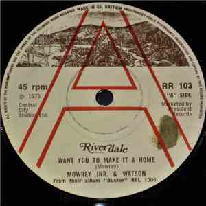 Mowrey Jnr & Watson - Want You To Make It A Home