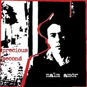 Naïm Amor - Precious Second
