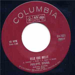 Philippe Bruna - Elle Est Belle / Et Pourquoi Pas ?