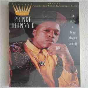 Prince Johnny C - It's Been A Long Rhyme Coming