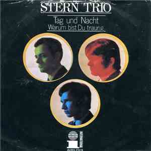 Stern Trio - Tag Und Nacht / Warum Bist Du Traurig