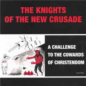 The Knights Of The New Crusade - A Challenge To The Cowards Of Christendom