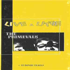 The Primevals - Live A Little