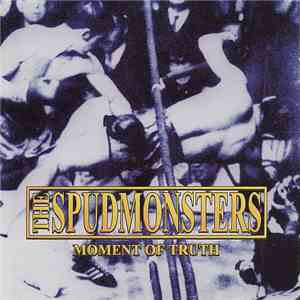 The Spudmonsters - Moment Of Truth
