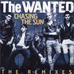 The Wanted - Chasing The Sun (Remixes)