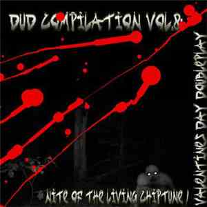 Various - DuD Compilation Vol.8: Nite Of The Living Chiptune/Valentines ...