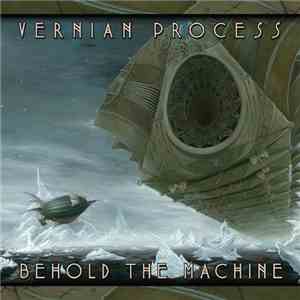 Vernian Process - Behold The Machine