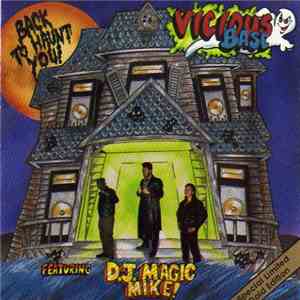 Vicious Base Featuring DJ Magic Mike - Back To Haunt You
